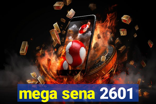 mega sena 2601