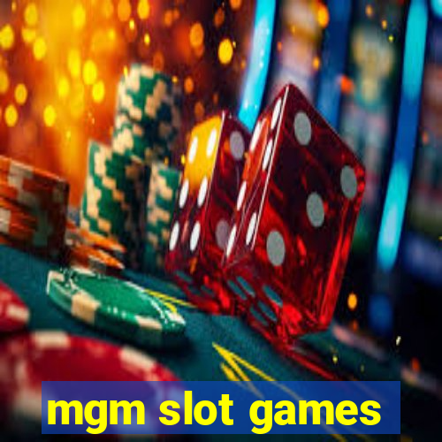 mgm slot games