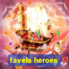 favela heroes