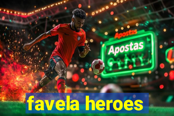 favela heroes