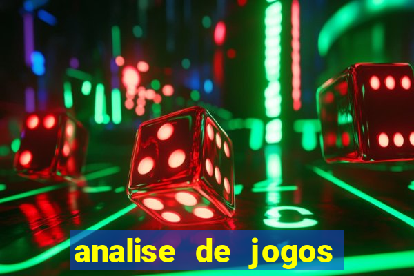 analise de jogos para apostas