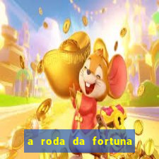 a roda da fortuna o que ele sente por mim