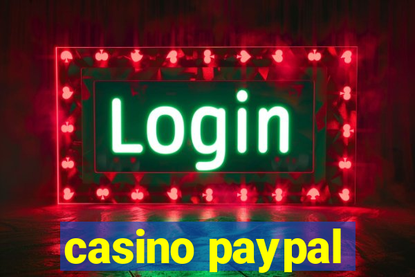 casino paypal