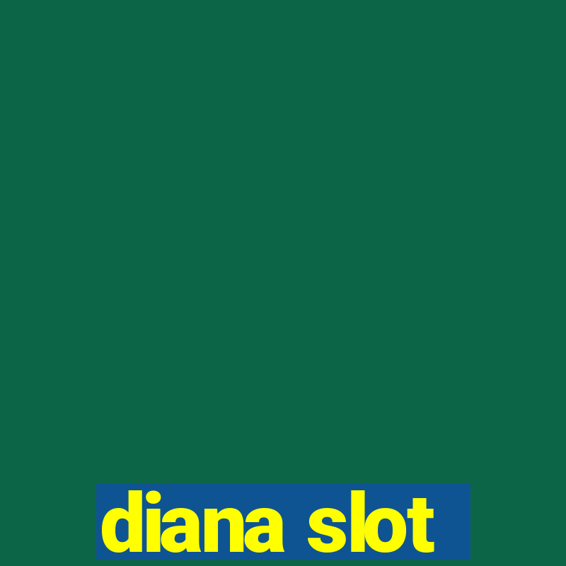 diana slot