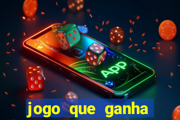 jogo que ganha dinheiro ao se cadastrar