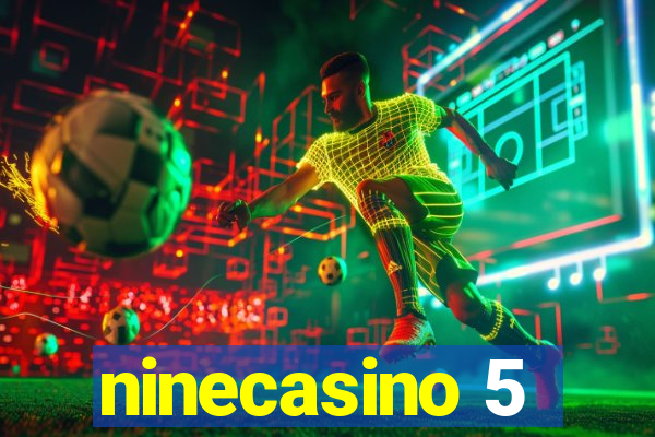 ninecasino 5