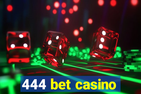 444 bet casino