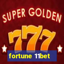 fortune 11bet