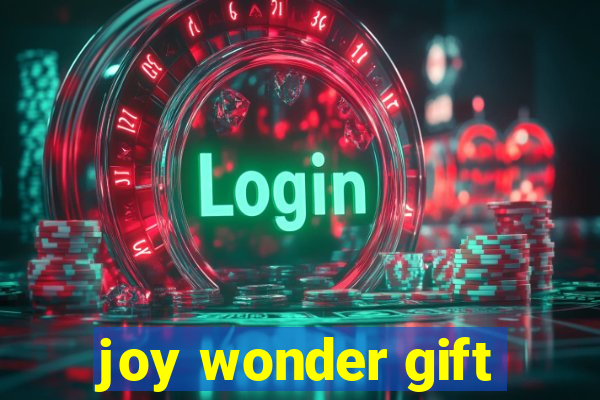 joy wonder gift