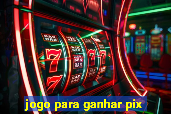 jogo para ganhar pix