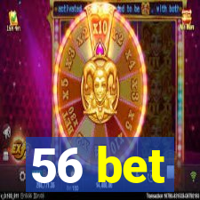 56 bet