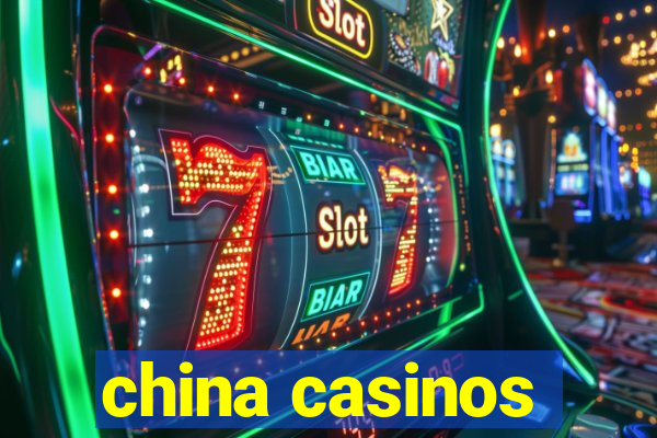 china casinos