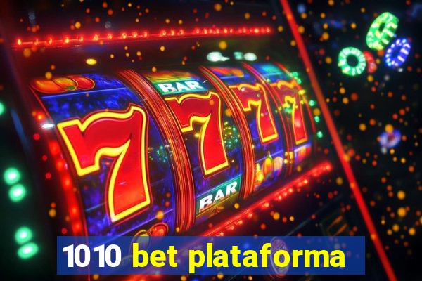 1010 bet plataforma