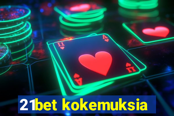 21bet kokemuksia