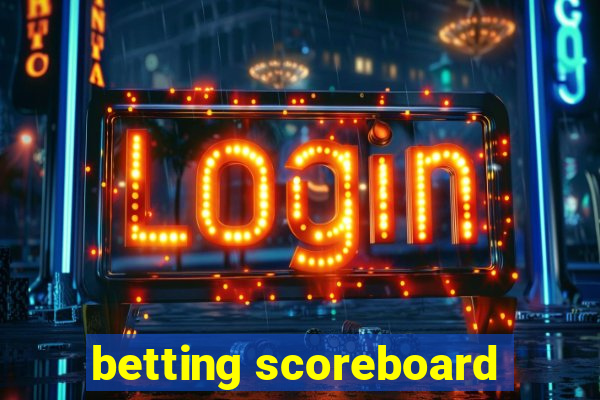 betting scoreboard