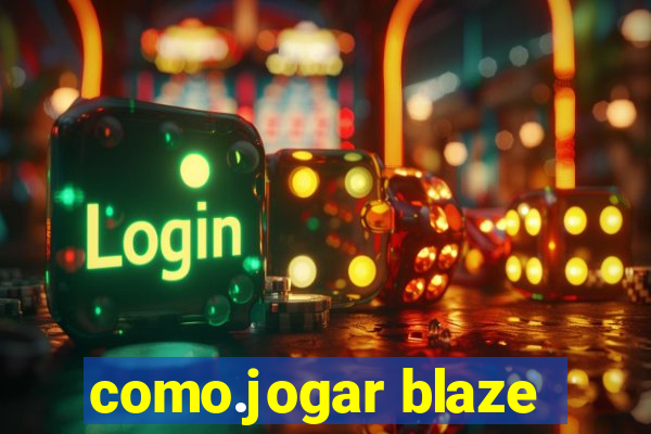 como.jogar blaze