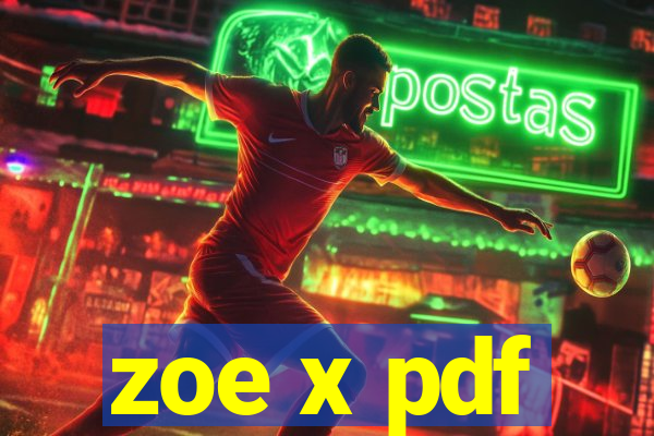 zoe x pdf