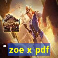 zoe x pdf