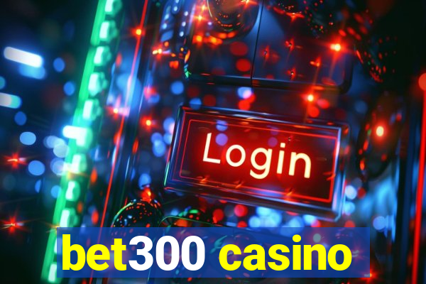 bet300 casino