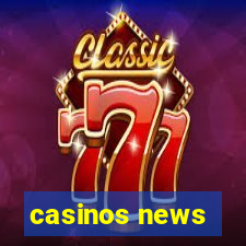 casinos news