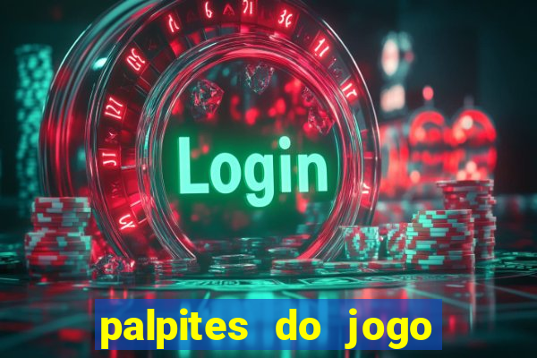 palpites do jogo aberto hoje