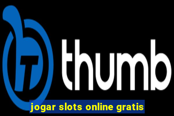 jogar slots online gratis