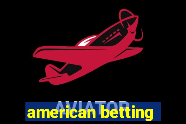 american betting