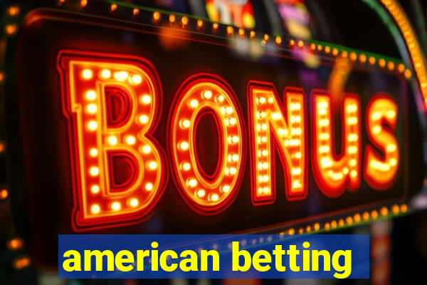 american betting