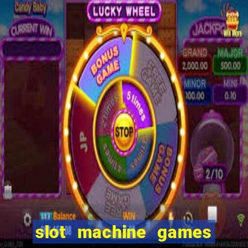 slot machine games online real money