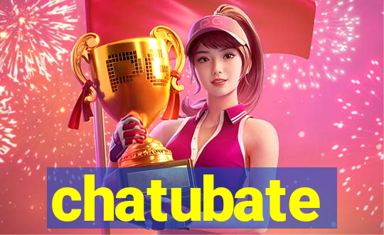 chatubate