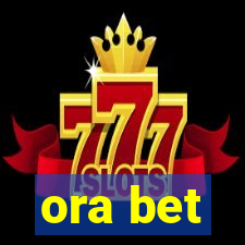 ora bet