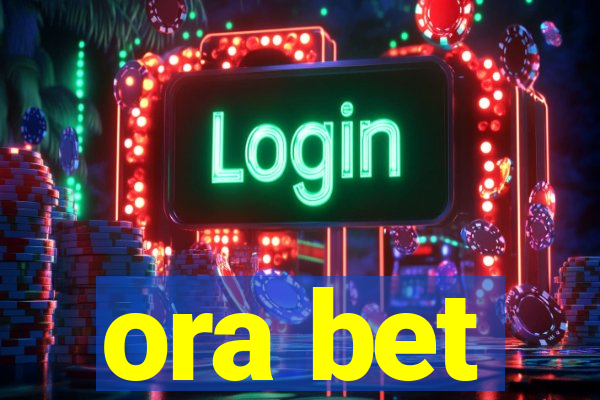 ora bet