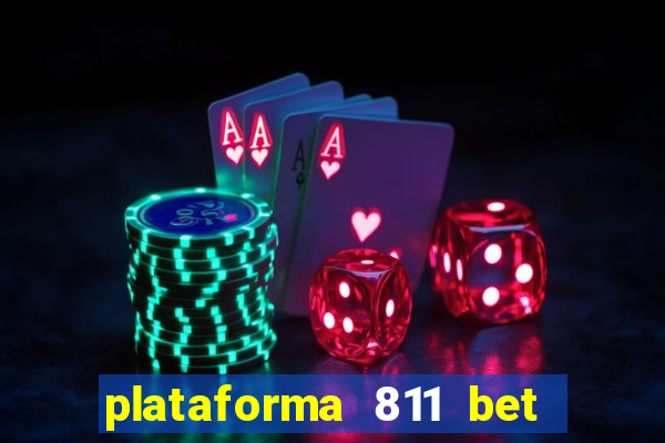 plataforma 811 bet é confiável