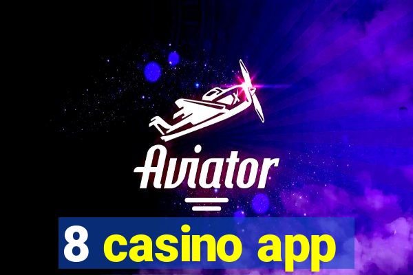 8 casino app