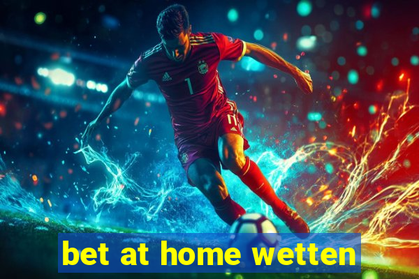 bet at home wetten