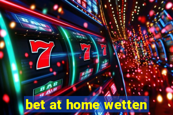 bet at home wetten