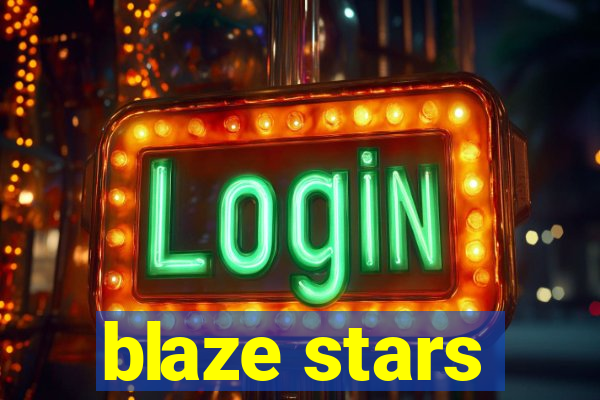 blaze stars