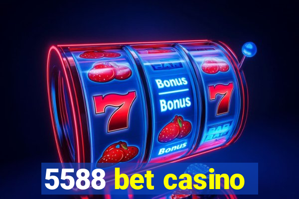 5588 bet casino