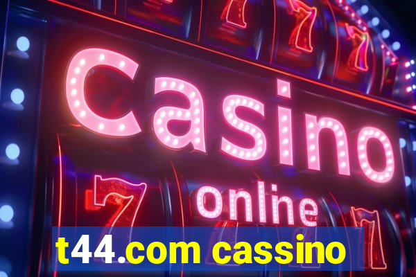 t44.com cassino