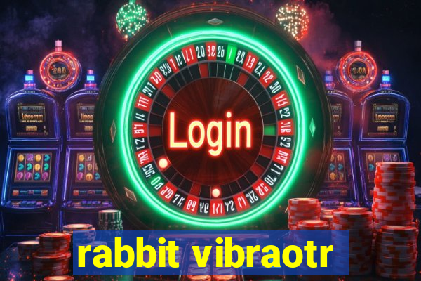 rabbit vibraotr