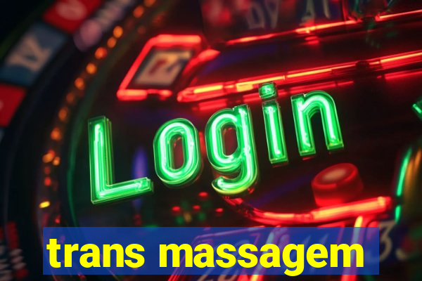 trans massagem