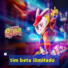 tim beta ilimitado