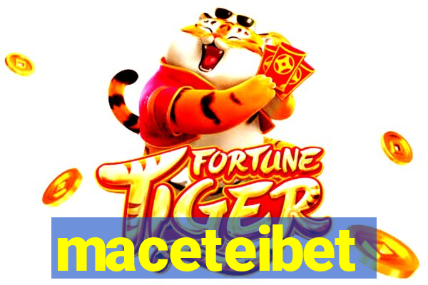 maceteibet