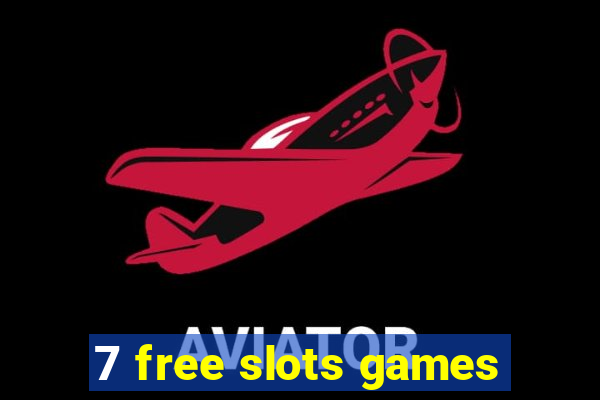 7 free slots games