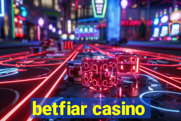 betfiar casino