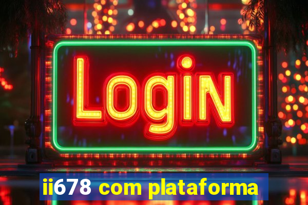 ii678 com plataforma