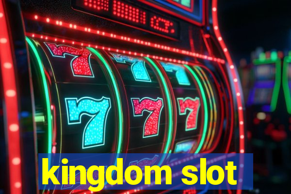 kingdom slot