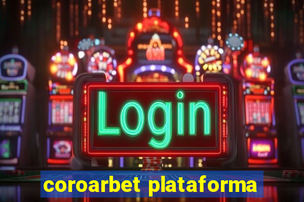 coroarbet plataforma