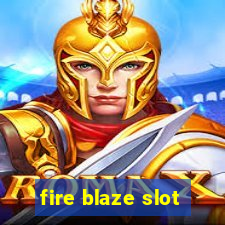 fire blaze slot