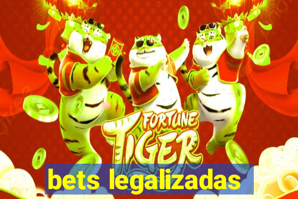 bets legalizadas